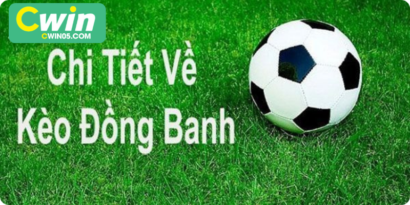Kèo Đồng Banh – Chiến Lược Cá Cược Thông Minh Kèo Đồng Banh – Chiến Lược Cá Cược Thông Minh